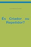 És Criador ou Repetidor?